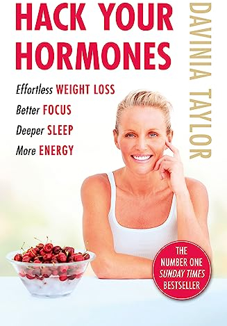 Hack Your Hormones: The Number One Sunday Times Bestseller (Davinia Taylor) (English Edition)