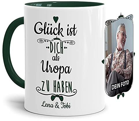 Tasse mit Spruch - Glück ist, Dich als Uropa zu haben - Personalisierbare Keramiktasse mit Namen und Foto - Geschenkidee für den Uropa - Innen & Henkel Dunkelgrün, 300 ml