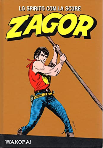 Le raccolte de la Gazzetta dello Sport Zagor Lo Spirito con la Scure vol. 44 Wakopa