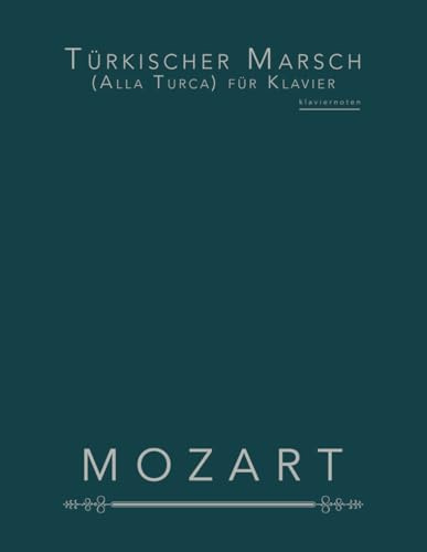 Türkischer Marsch (Alla Turca) für Klavier: Klaviernoten