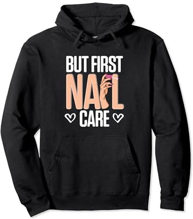 Aber zuerst: Nagelpflege, Kosmetikerin, Kosmetikerin, Pullover Hoodie