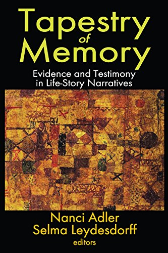 Tapestry of Memory: Evidence and Testimony in Life-Story Narratives (Memory and Narrative) (English Edition)