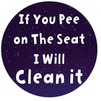 Lot de 50 autocollants en vinyle avec citation « If You Pee on The Seat I Will Clean It » pour bouteilles d'eau, ordinateur portable, enveloppes, sacs à friandises, 7,6 cm