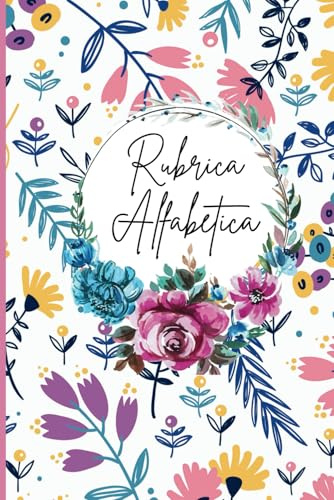 Rubrica alfabetica: Taccuino - 104 Pagine in ordine alfabetico dalla A alla Z ( 4 Pagine per ogni lettera ) -Formato A5