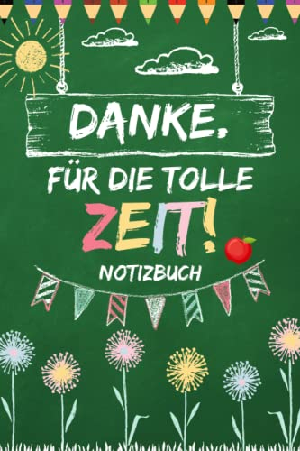 Danke Fur Die Tolle Zeit: Liniertes A5-Notizbuch als Kindergarten- oder Kindergarten-Abschiedsgeschenk für Erzieher, Kindergärtnerinnen, Tagesmütter – ... oder als Dankeschön am Ende des Kurses
