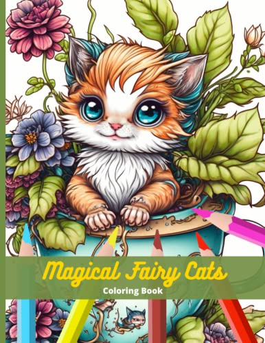 Magical Fairy Cats Coloring Book: Grayscale Coloring book of Cute Cats and Kittens in cups. Perfect Gift for Cat Lovers. Coloring book for relaxation and stress relief.