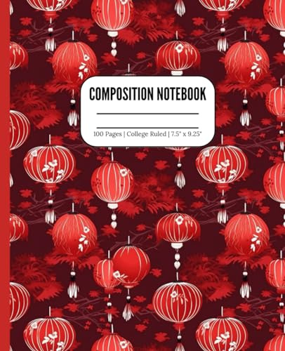 Composition Notebook: Red Lanterns Chinese Theme Pattern Paperback | Great for School Work Home | 100 Pages College Ruled 7.5” x 9.25”
