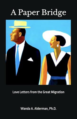 A Paper Bridge: Love Letters from the Great Migration
