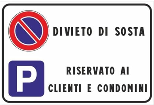 Cartello Divieto di Sosta Parcheggio Riservato Clienti e Condomini Alluminio Dibond 3mm da Esterno con 4 Fori 30x20 cm (Cartello Divieto di Sosta Parcheggio Clienti e Condomini, 30x20cm)
