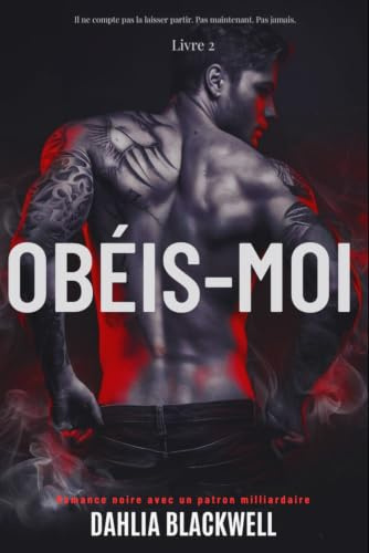 Obéis-Moi: Romance noire avec un patron milliardaire