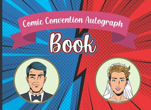 Comic Convention Autograph Book: Blank Scrap Book or Memorabilia Album for Signatures of Your Favourite Comic Characters and Cartoon Characters. – Ideal Gift for Comic Convention fans
