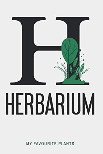 Herbarium: Mein Herbarium: Herbarium Leer - Pflanzen Sammeln, Bestimmen, Aufbewahren - 120 Seiten Papier Weiß - Pflanzenbestimmung - Für Blumen, Blüten, Blätter und Natur