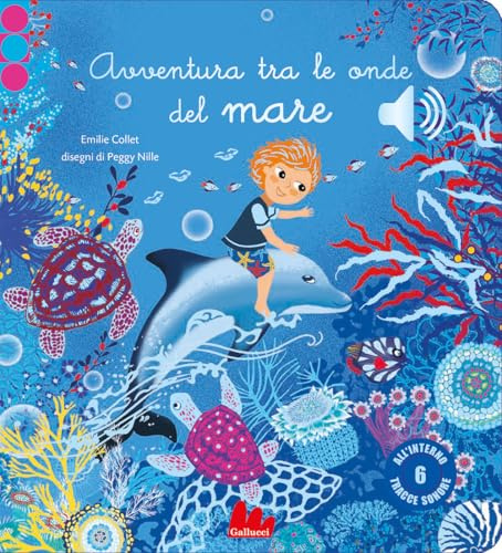 Avventura tra le onde del mare. Ediz. a colori