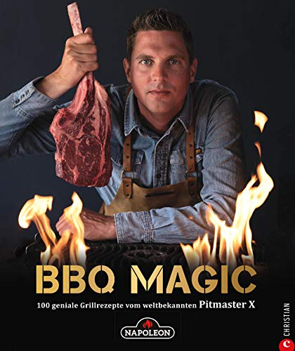 Grillbuch: BBQ Magic - 100 geniale Grill- und Barbecue-Rezepte. Standardwerk mit Pitmaster-Garantie.: Von Roel Pitmaster X Westra, dem Grill- und BBQ-Profi mit 340.000 YouTube-Abonnenten.