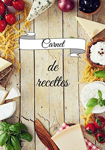 Carnet de recettes: Carnet de cuisine | livre de cuisine à compléter | 100 pages vierges | Noter vos recettes et créations de plats, entrée, desserts ... Cadeau pour Boulanger, Pâtissier, Cuisinier.