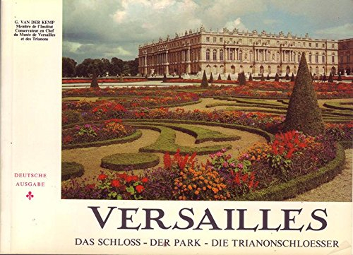 Versailles Das Schloss Der Park Die Trianonschloesser