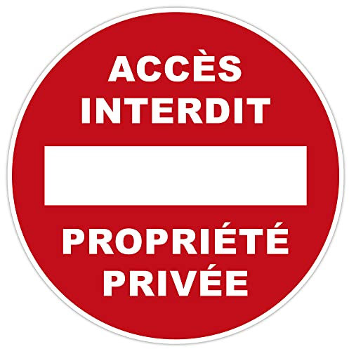 Panneau Propriété privée Accès Interdit - Rigide et Rond - Diamètre 225 mm - Epaisseur 1.2 mm | Fabriqué en France | Panneaux de sécurité