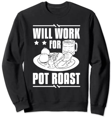 Rôti en pot - Recette mijoteuse - Assaisonnement à la viande de bœuf Sweatshirt