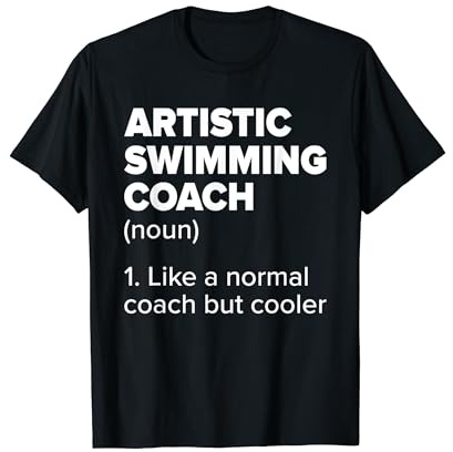 Artistique Natation Coach Définition Humour Nager Humour Natation T-Shirt