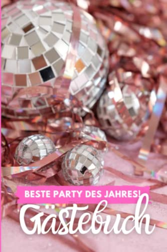 Beste Party des Jahres GÄSTEBUCH: Partybuch für Frauen und betrunkene Gäste zum Ausfüllen | Lustig | Geburtstagsbuch | 60 Gäste