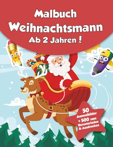 Malbuch für Kinder - Weihnachtsmann (ab 2 Jahren): 50 Ausmalbilder + 500 zum Herunterladen & Ausdrucken!