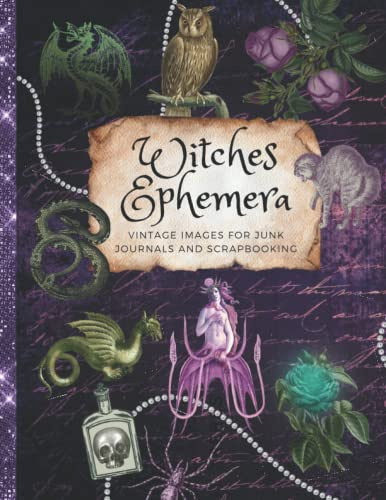 Witches Ephemera Vintage Images for Junk Journals and Scrapbooking: Ephemera for Junk Journals Junk journaling Card Making Cut Collage 58 pages Images on One Side 8.5 x 11 Full Color