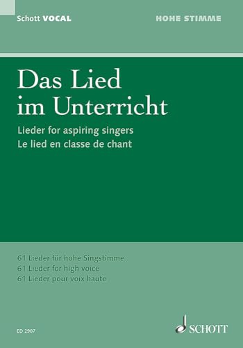 Das Lied im Unterricht: 61 Lieder. Gesang (hohe Stimme) und Klavier. hoch. (Schott VOCAL)