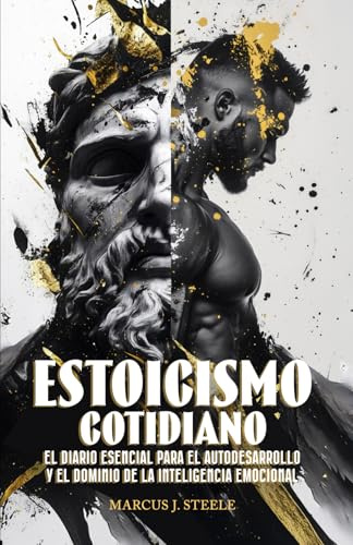 Estoicismo Cotidiano: 365 Historias Modernas de Personas Reales que Inspiran Fuerza y Resiliencia