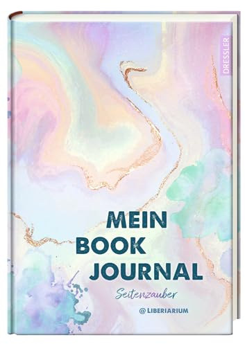 Mein Book Journal. Von der erfolgreichen Buchbloggerin @liberiarium: Seitenzauber: Seitenzauber. Hochwertiges Lesetagebuch in kreativer Gestaltung zum ... und Erinnern an die schönsten Buch-Highlights