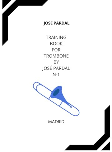 TRAINING BOOK FOR TROMBONE BY JOSÉ PARDAL N-1: VALENCIA