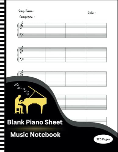 Blank Piano Sheet Music Notebook: Wide Staff Blank Piano Manuscript Paper , 5 Staves Per Page with Treble Clef And Bass Clef Music Manuscript Paper ... Notebook For Adults, Kids or Beginners