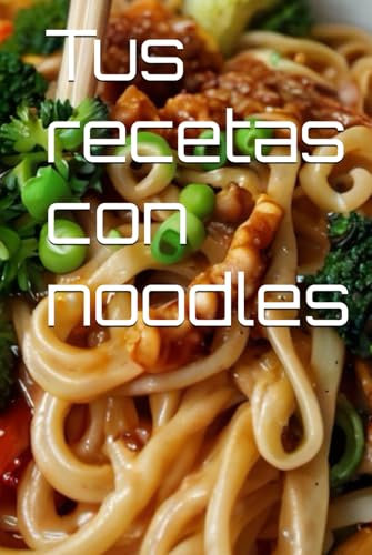 Tus recetas con noodles