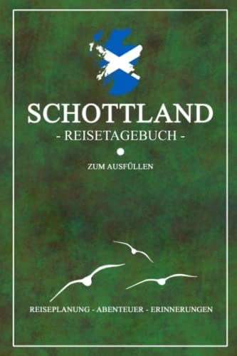 Schottland Reisetagebuch zum Ausfüllen: Kleines Notizbuch und Reisebuch Geschenk - Camping Schottland mit dem Wohnmobil - Reise Tagebuch zum Wandern, ... Motorrad Fahren - Scotland Urlaub Souvenirs