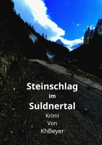Steinschlag im Suldnertal: Südtiroler Kriminalgeschichte