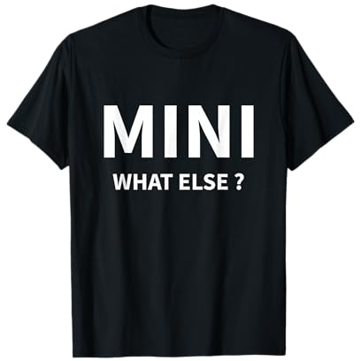 Mini What Else? Die Autogemeinde weiß Bescheid ! T-Shirt
