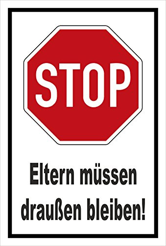 Melis-Folienwerkstatt Schild Stop - Eltern müssen draußen bleiben – 15x10 cm – 3mm Aluverbund – Bohrlöcher – mehrere Größen/Materialien