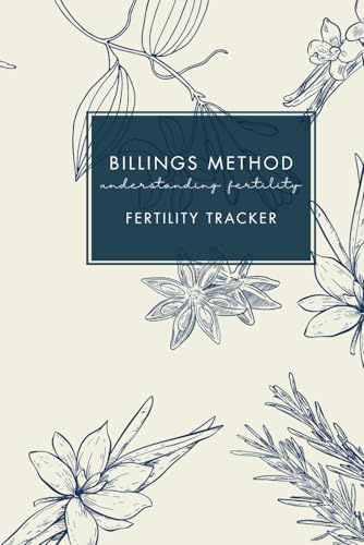 Billings Method Fertility Tracker | Notebook for Cycle Monitoring and Pregnancy Planning | Natural Family Planning | Cycle Monitoring | Ovulation ... Planner | For Teenage Girls | For Families