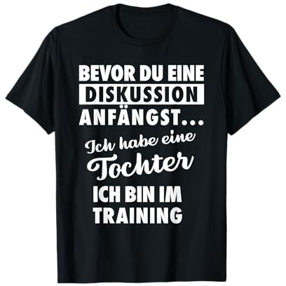 Ich habe eine Tochter - Vater und Tochter T-Shirt