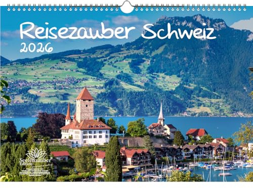 Reisezauber Schweiz DIN A3 Kalender für 2026 Zürich Wandern Berge Urlaub Wandern- Seelenzauber