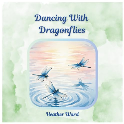 Dancing With Dragonflies