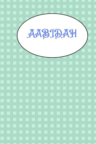 QUADERNO PER AABIDAH: QUADERNO A RIGHE PER AABIDAH - PERSONALIZZATO PER IL NOME ABBEY - IDEALE PER LA SCUOLA E I COMPITI - BEL DISEGNO - REGALI PER BAMBINI