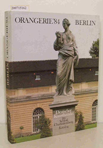 Orangerie `84. Deutscher Kunsthandel im Schloß Charlottenburg