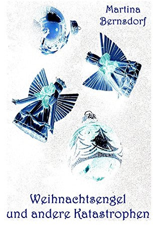 Weihnachtsengel und andere Katastrophen