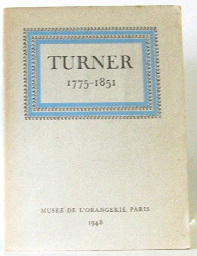 Turner 1775-1851 exposition de peintures organisée par la tate gallery pour le british council