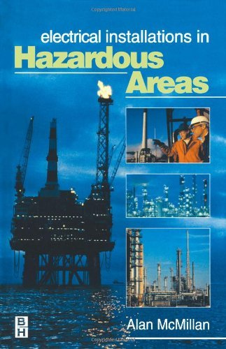 By Alan McMillan - Electrical Installations in Hazardous Areas