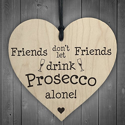Red Ocean Friends Don't Drink Prosecco Alone Novelty Wooden Hanging Heart Plaque Gift Sign