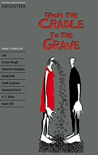 Oxford Bookworms Collection from the Cradle to the Grave (2008-09-15)