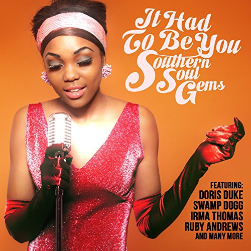 It Had to Be You: Southern Soul Gems/Various