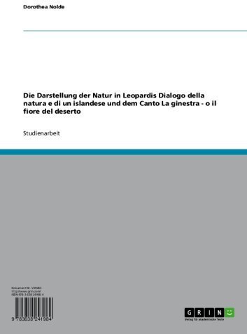 Die Darstellung der Natur in Leopardis Dialogo della natura e di un islandese und dem Canto La ginestra - o il fiore del deserto (German Edition)