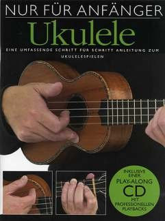 Music Sales NUR Fuer ANFAENGER - arrangiert für Ukulele mit CD [Noten/Sheetmusic] Komponist: SPROAT Steven